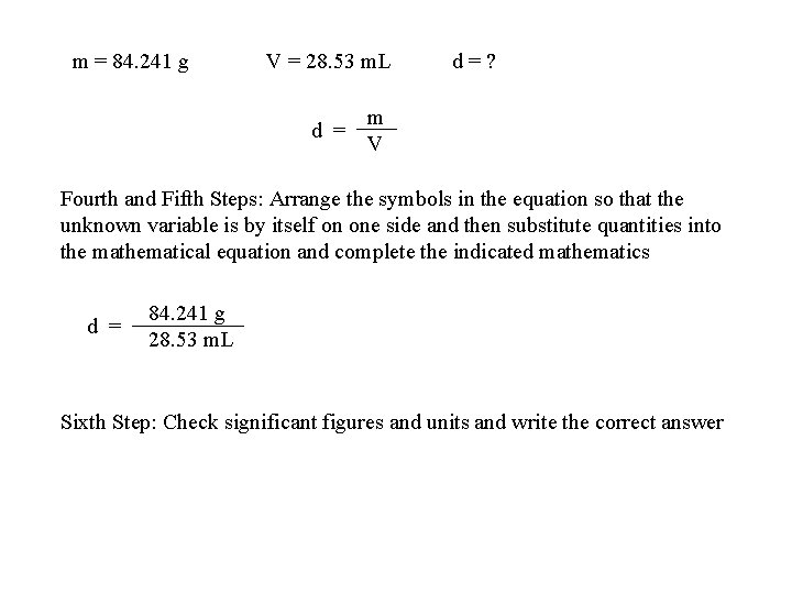 m = 84. 241 g V = 28. 53 m. L d = ?