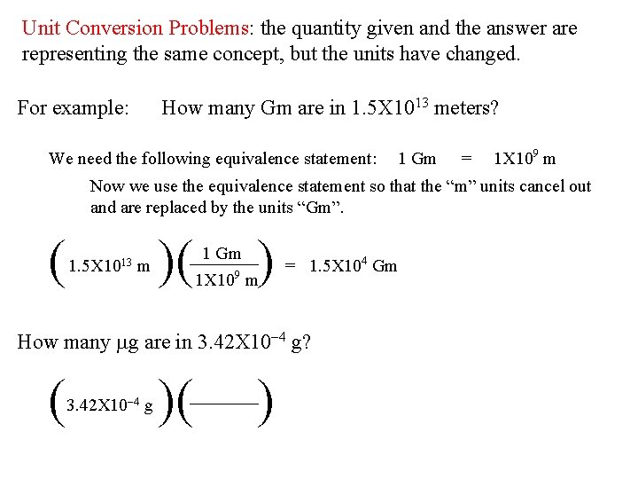 Unit Conversion Problems: the quantity given and the answer are representing the same concept,