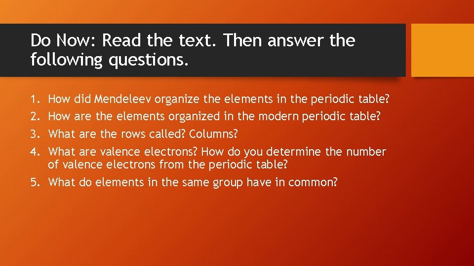 Do Now: Read the text. Then answer the following questions. 1. 2. 3. 4.