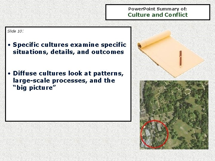 Power. Point Summary of: Culture and Conflict Slide 10: • Specific cultures examine specific