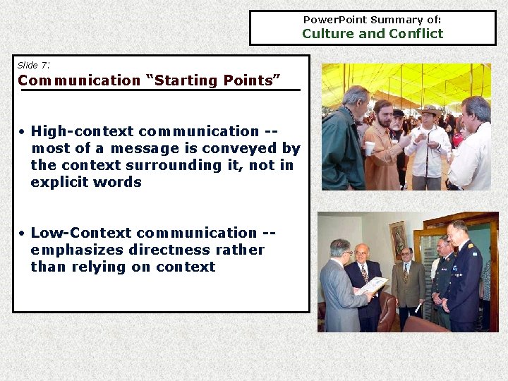 Power. Point Summary of: Culture and Conflict Slide 7: Communication “Starting Points” • High-context