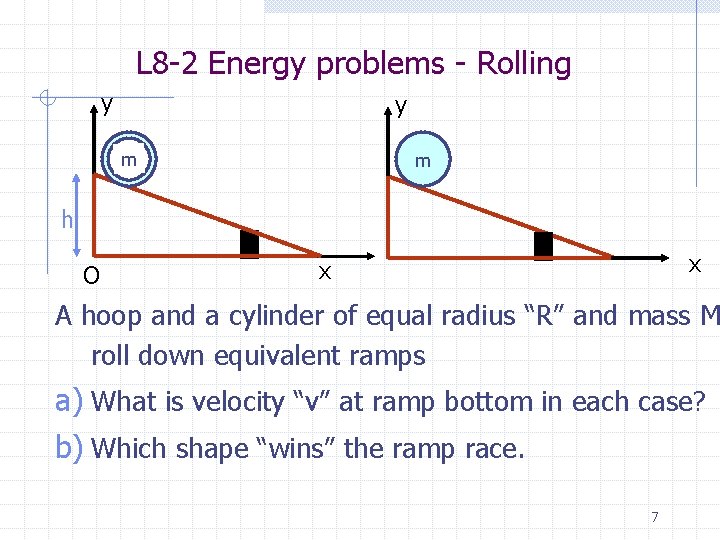 L 8 -2 Energy problems - Rolling y y m m h O x