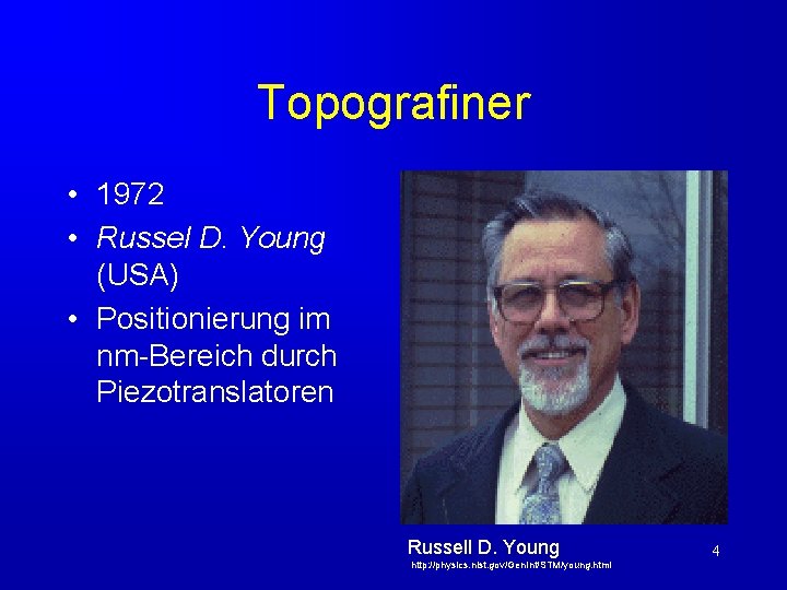 Topografiner • 1972 • Russel D. Young (USA) • Positionierung im nm-Bereich durch Piezotranslatoren