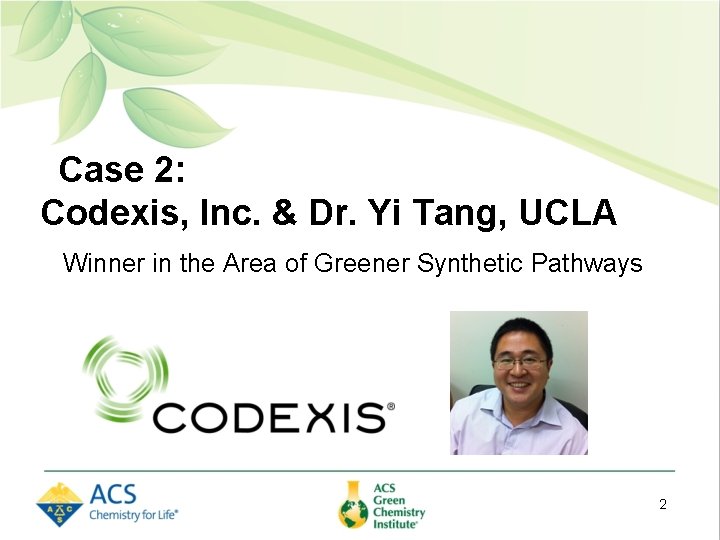 Case 2: Codexis, Inc. & Dr. Yi Tang, UCLA Winner in the Area of