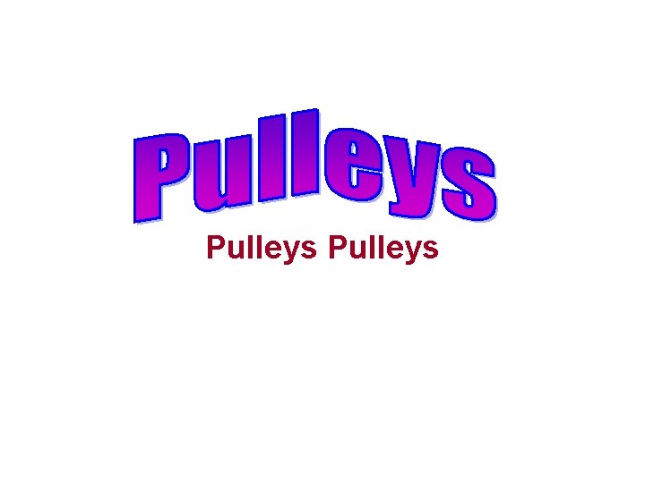 Pulleys 