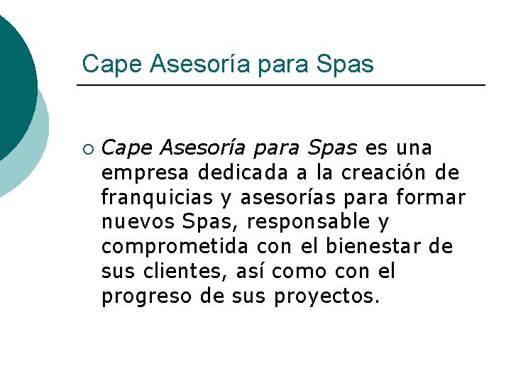 Cape Asesoría para Spas ¡ Cape Asesoría para Spas es una empresa dedicada a Cape Asesoría para Spas ¡ Cape Asesoría para Spas es una empresa dedicada a