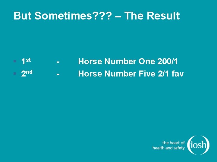 But Sometimes? ? ? – The Result § 1 st § 2 nd -
