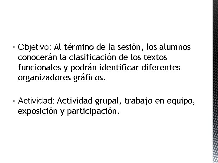 ▪ Objetivo: Al término de la sesión, los alumnos conocerán la clasificación de los