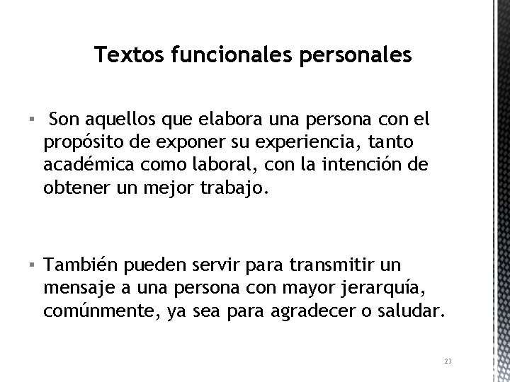 Textos funcionales personales ▪ Son aquellos que elabora una persona con el propósito de