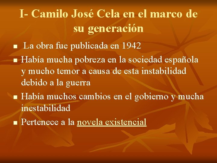 I- Camilo José Cela en el marco de su generación n n La obra