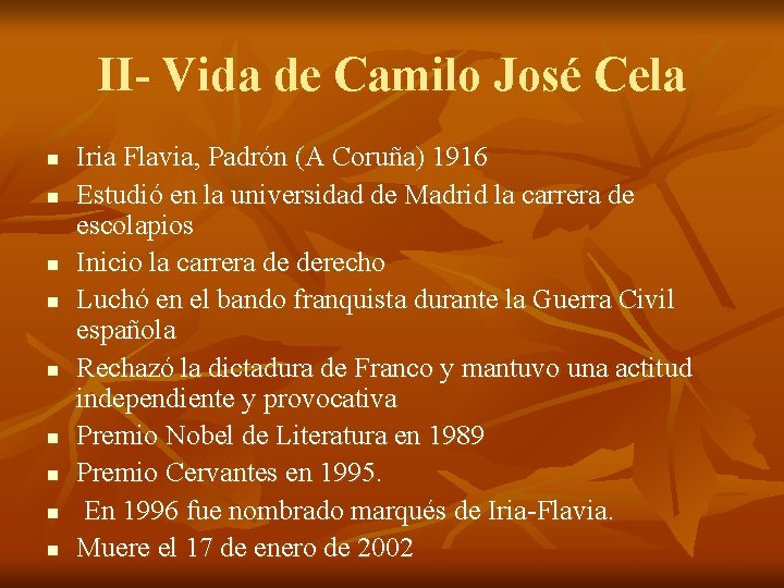 II- Vida de Camilo José Cela n n n n n Iria Flavia, Padrón