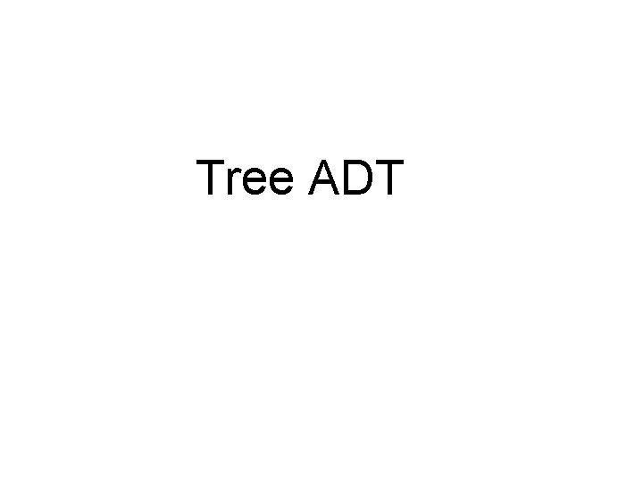 Tree ADT 