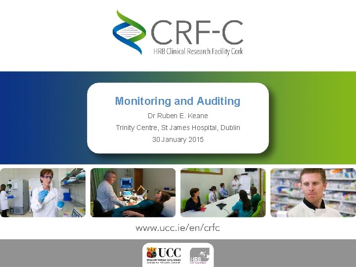 Monitoring and Auditing Dr Ruben E. Keane Trinity Centre, St James Hospital, Dublin 30
