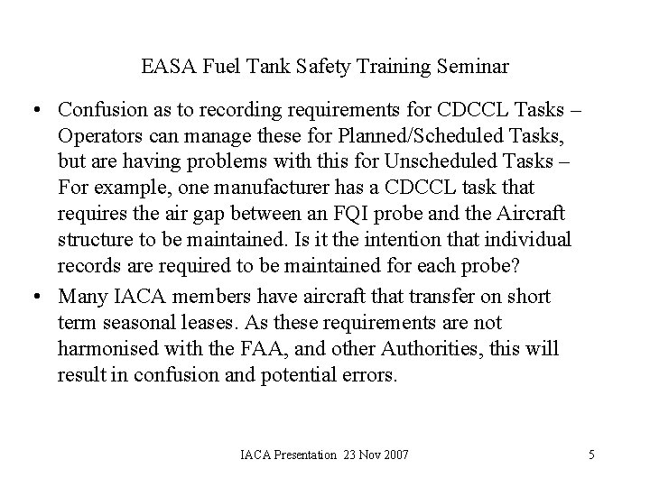 EASA Fuel Tank Safety Training Seminar • Confusion as to recording requirements for CDCCL