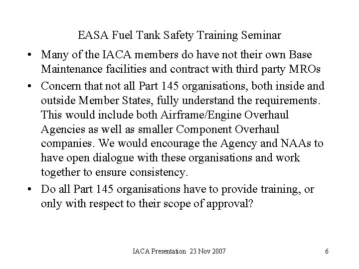 EASA Fuel Tank Safety Training Seminar • Many of the IACA members do have