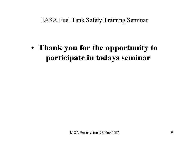 EASA Fuel Tank Safety Training Seminar • Thank you for the opportunity to participate