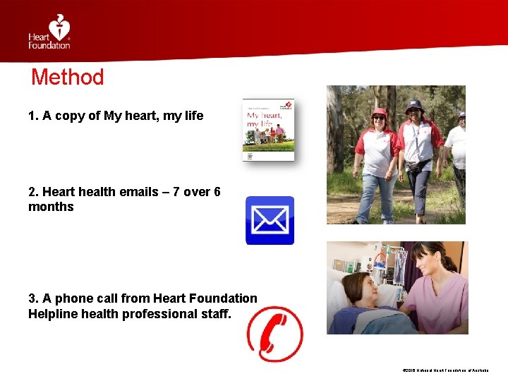 Method 1. A copy of My heart, my life 2. Heart health emails –