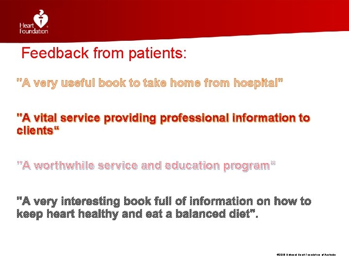 Feedback from patients: "A very useful book to take home from hospital” "A vital