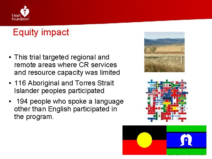 Equity impact • This trial targeted regional and remote areas where CR services and