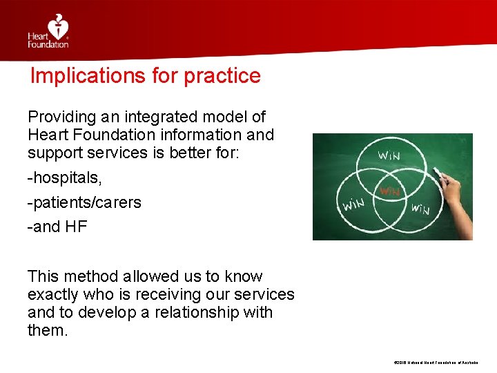 Implications for practice Providing an integrated model of Heart Foundation information and support services