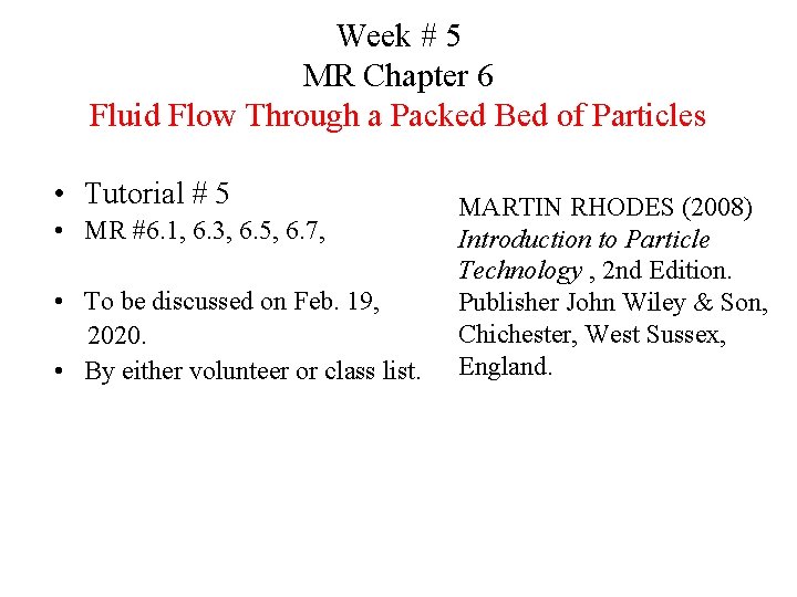 Week # 5 MR Chapter 6 Fluid Flow Through a Packed Bed of Particles