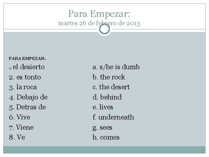 Para Empezar: martes 26 de febrero de 2013 PARA EMPEZAR: el desierto 2. es Para Empezar: martes 26 de febrero de 2013 PARA EMPEZAR: el desierto 2. es
