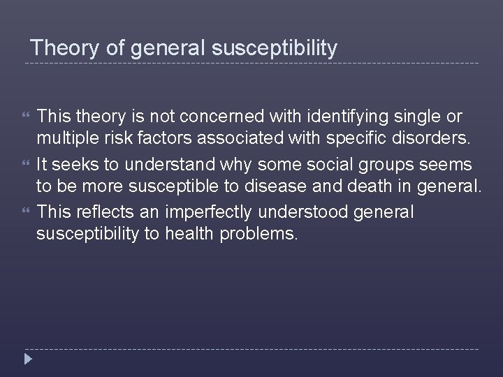 Theory of general susceptibility This theory is not concerned with identifying single or multiple