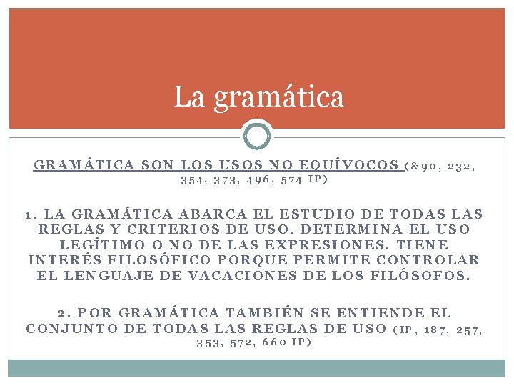 La gramática GRAMÁTICA SON LOS USOS NO EQUÍVOCOS (&90, 232, 354, 373, 496, 574