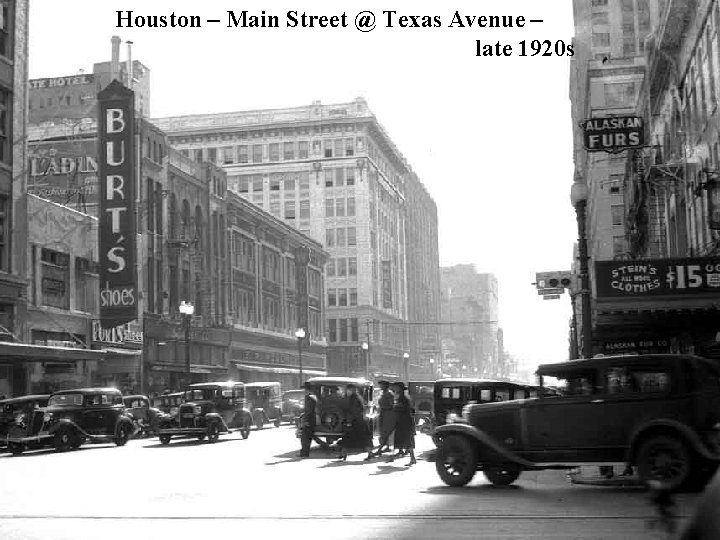 Houston – Main Street @ Texas Avenue – late 1920 s 