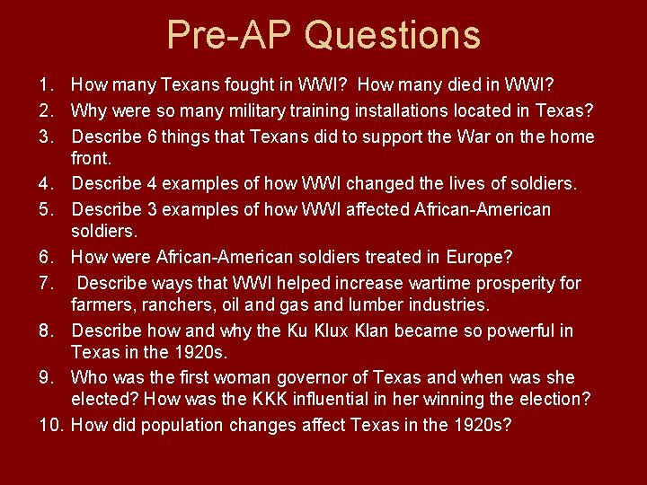 Pre-AP Questions 1. How many Texans fought in WWI? How many died in WWI?