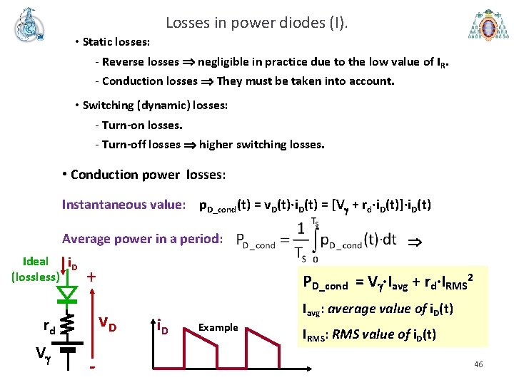 Losses in power diodes (I). • Static losses: - Reverse losses Þ negligible in