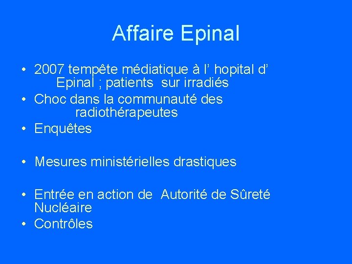 Affaire Epinal • 2007 tempête médiatique à l’ hopital d’ Epinal ; patients sur