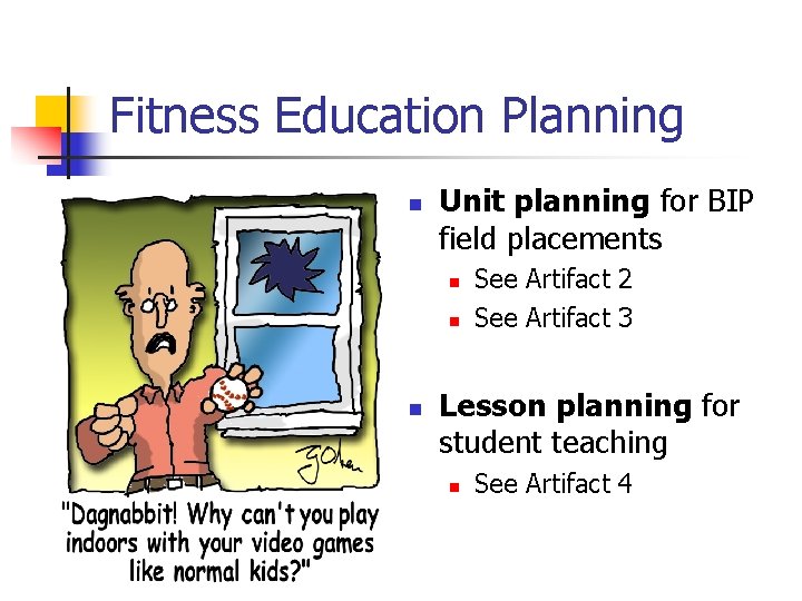 Fitness Education Planning n Unit planning for BIP field placements n n n See Fitness Education Planning n Unit planning for BIP field placements n n n See