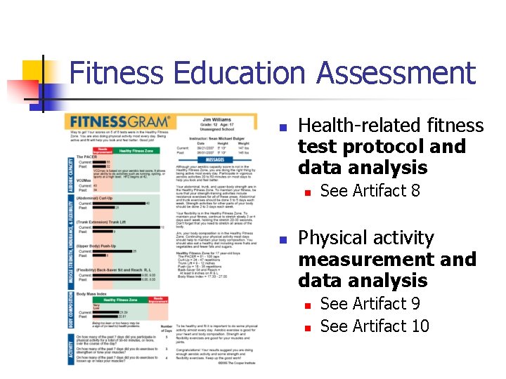 Fitness Education Assessment n Health-related fitness test protocol and data analysis n n See Fitness Education Assessment n Health-related fitness test protocol and data analysis n n See