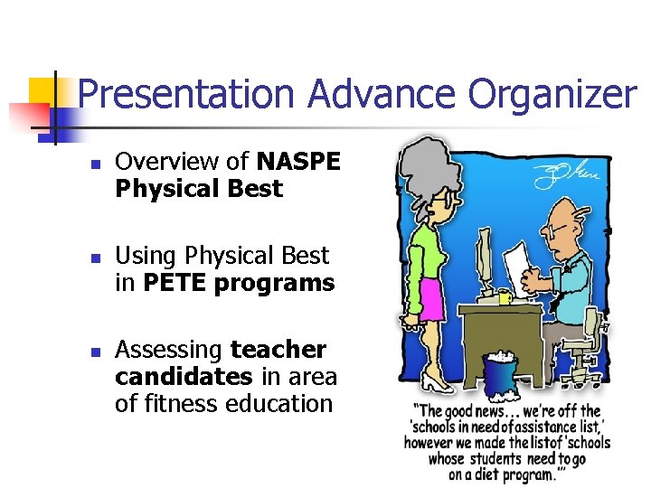 Presentation Advance Organizer n n n Overview of NASPE Physical Best Using Physical Best Presentation Advance Organizer n n n Overview of NASPE Physical Best Using Physical Best