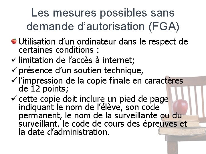 Les mesures possibles sans demande d’autorisation (FGA) Utilisation d’un ordinateur dans le respect de