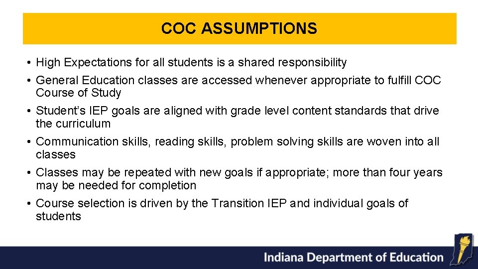 COC ASSUMPTIONS • High Expectations for all students is a shared responsibility • General