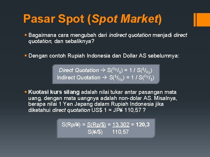 Pasar Spot (Spot Market) § Bagaimana cara mengubah dari indirect quotation menjadi direct quotation,