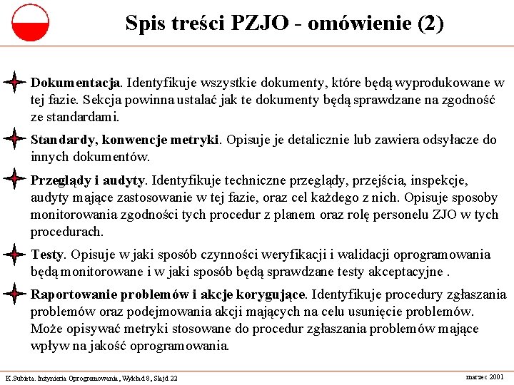 Spis treści PZJO - omówienie (2) Dokumentacja. Identyfikuje wszystkie dokumenty, które będą wyprodukowane w