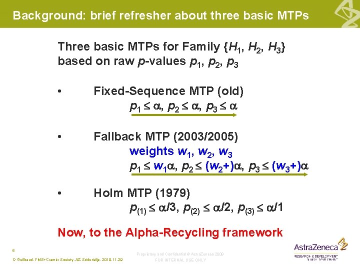 Background: brief refresher about three basic MTPs Three basic MTPs for Family {H 1,