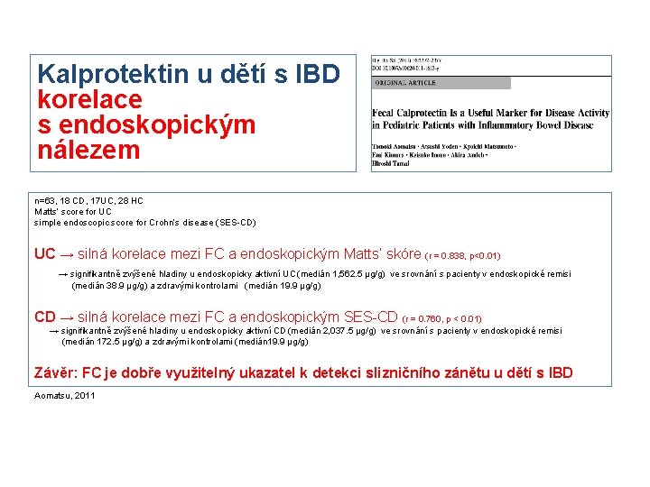 Kalprotektin u dětí s IBD korelace s endoskopickým nálezem n=63, 18 CD, 17 UC,