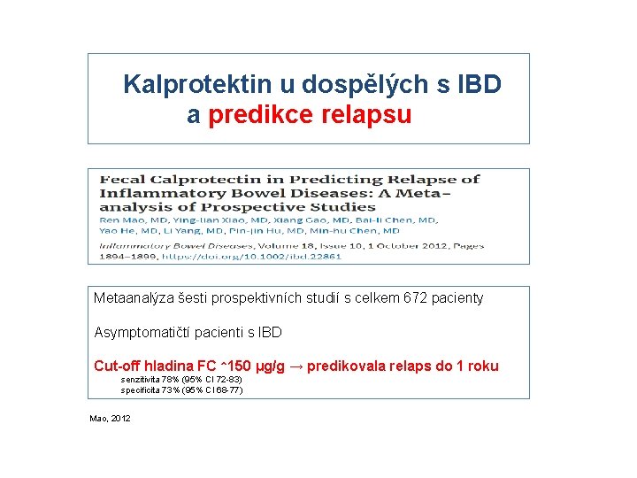 Kalprotektin u dospělých s IBD a predikce relapsu Metaanalýza šesti prospektivních studií s celkem