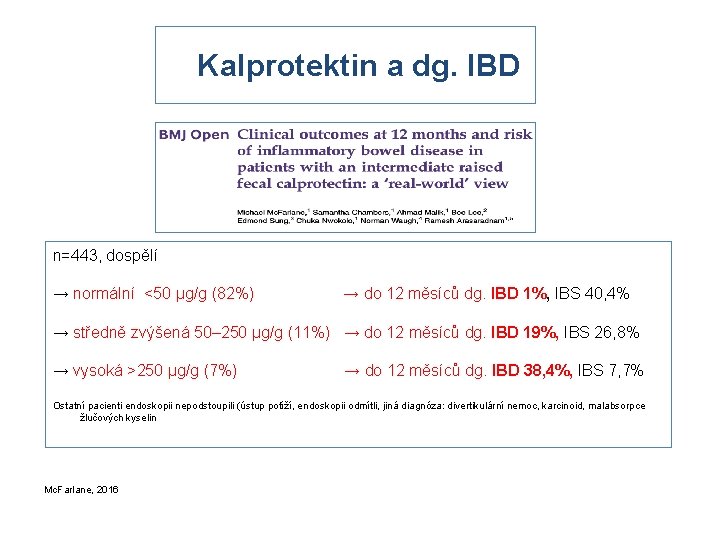 Kalprotektin a dg. IBD n=443, dospělí → normální <50 μg/g (82%) → do 12