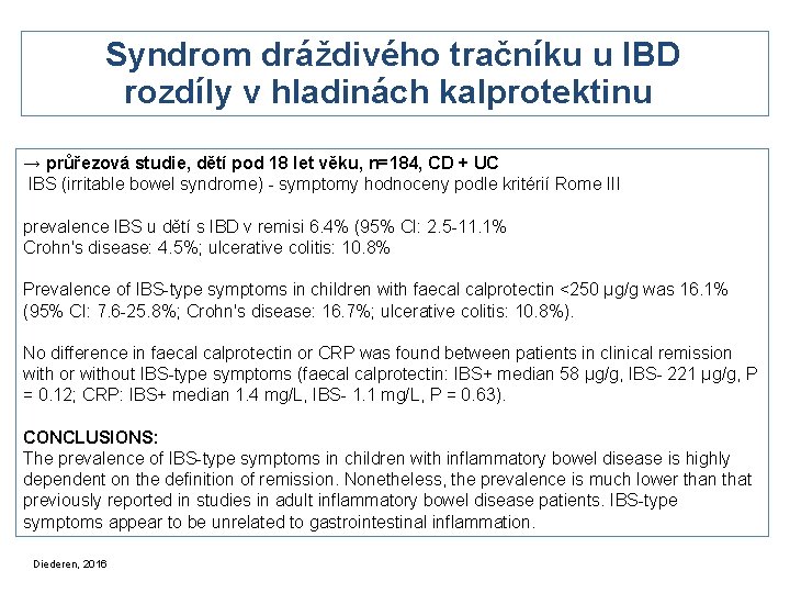 Syndrom dráždivého tračníku u IBD rozdíly v hladinách kalprotektinu → průřezová studie, dětí pod