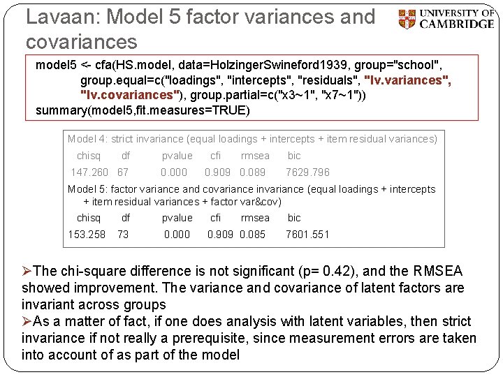 Lavaan: Model 5 factor variances and covariances model 5 <- cfa(HS. model, data=Holzinger. Swineford
