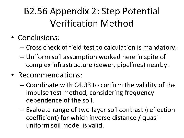 B 2. 56 Appendix 2: Step Potential Verification Method • Conclusions: – Cross check