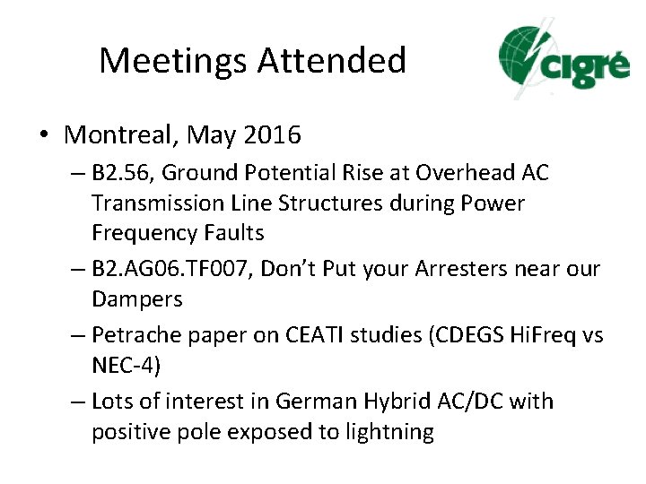 Meetings Attended • Montreal, May 2016 – B 2. 56, Ground Potential Rise at