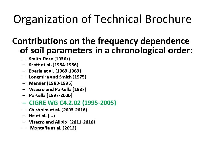 Organization of Technical Brochure Contributions on the frequency dependence of soil parameters in a