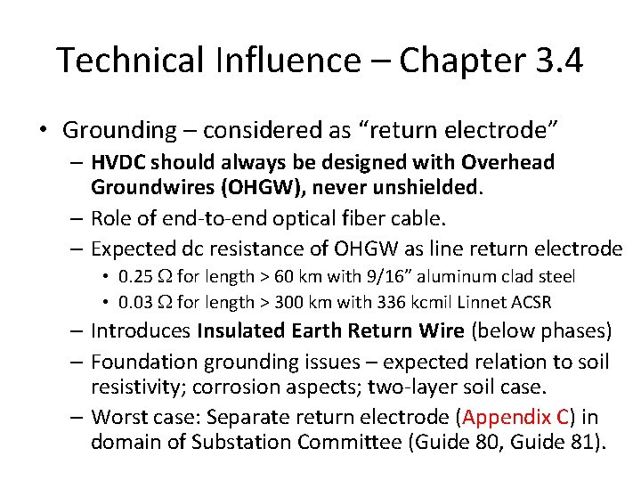 Technical Influence – Chapter 3. 4 • Grounding – considered as “return electrode” –