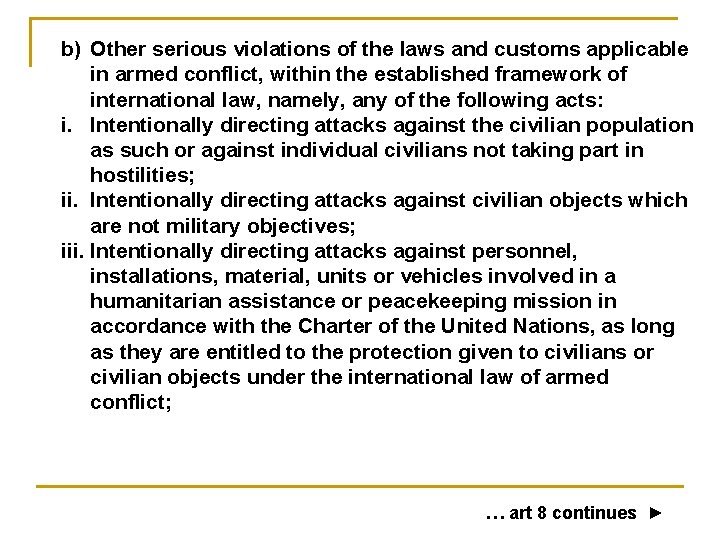 b) Other serious violations of the laws and customs applicable in armed conflict, within